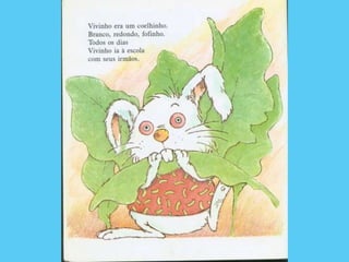 O Coelhinho que não era de Páscoa