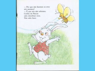 O Coelhinho que não era de Páscoa