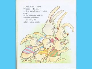 O Coelhinho que não era de Páscoa