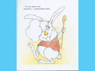 O Coelhinho que não era de Páscoa