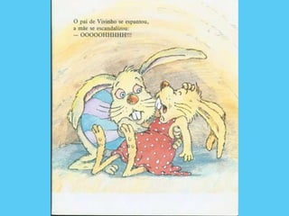 O Coelhinho que não era de Páscoa