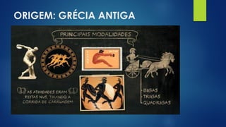 ORIGEM: GRÉCIA ANTIGA
 