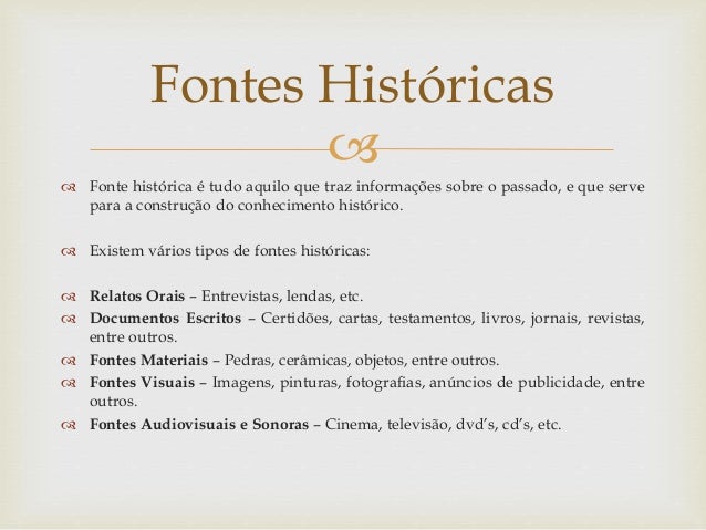 Resultado de imagem para fontes historicas