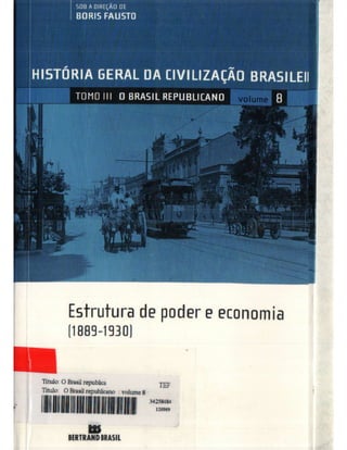  História Geral da Civilização Brasileira - Tomo III: O Brasil Republicano