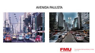 AVENIDA PAULISTA
 