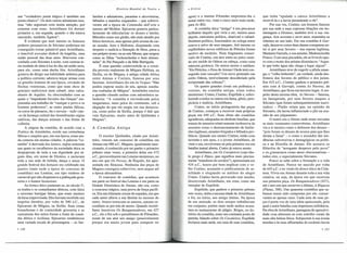 História

um "verdadeiro poeta trágico é também um
poeta cômico". Os dois outros admitiram isso,
mas "não seguiram com muita atenção, por
estarem com sono. Aristófanes foi dormir
primeiro e, em seguida, quando o dia estava
nascendo, também Ágaton".
É evidente que nem mesmo os famosos
poderes persuasivos de Sócrates poderiam ter
conseguido tornar palatável para Aristófanes,
o irascível avocaius diaboli da tragédia, uma
união pessoal das duas artes. Houvesse concordado com Sócrates à noite, com certeza teria mudado de ideia à luz do dia; tal união seria,
para ele, como uma ducha fria. Aristófanes
gostava de dirigir sua habilidade artística para
a política corrente; adorava terçar armas com
os grandes homens de sua época, crivando de
flechas venenosas, como que num show de
gracejos maliciosos num cabaré, seus calcanhares de Aquiles. As obscenidades com as
quais o "impudente favorito das Graças" empreendia seu trabalho de "castigar o povo e os
homens poderosos", as rudes piadas fálicas,
os coros de pássaros, rãs e nuvens - tudo vale-se da herança cultual das desenfreadas orgias
satíricas, das danças animais e das festas de
colheita.
A origem da comédia, de acordo com a
Poética de Aristóteles, reside nas cerimônias
fálicas e canções que, em sua época, eram ainda comuns em muitas cidades. A palavra "comédia" é derivada dos komos, orgias noturnas
nas quais os cavalheiros da sociedade ática se
despojavam de toda a sua dignidade por alguns dias, em nome de Dioniso, e saciavam
toda a sua sede de bebida, dança e amor. O
grande festival dos komasts era celebrado em
janeiro (mais tarde a época do concurso de
comédias) nas Leneias, um tipo ruidoso de
carnaval que não dispensava a palhaçada grosseira e o humor licencioso.
Ao komos ático juntaram-se, no século V,
os truões e os comediantes dóricos, com falos
e enormes barrigas falsas, que eram mestres
da farsa improvisada. Eles haviam recebido um
impulso literário, por volta de 500 a.C., de
Epicarmo de Mégara, na Sicília. Suas cenas
bonachonas e de comicidade grosseira e as
caricaturas dos mitos foram a fonte da comédia dórica e siciliana. Epicarmo estabeleceu
uma variada escala de personagens - os fan• 120

Mundial

do Teatro.

farrões e aduladores, parasitas e alcoviteiras,
bêbados e maridos enganados - que sobreviveram até a época da Commedia dell'arte e
mesmo até Moliêre. Epicarmo gostava particularmente de ridicularizar os deuses e heróis:
Hércules como um glutão, não mais atraído por
feitos heroicos, mas apenas pelo aroma da carne assada; Ares e Hefestos, disputando com
despeito e malícia a liberação de Hera, presa a
seu próprio trono; ou as sete Musas, que surgem
como as filhas "rechonchudas e bem alimentadas" do Pai Pançudo e da Mãe Barriguda.
É uma questão controvertida se a comédia proveio realmente de Mégara Hyblaia, na
Sicília, ou de Mégara, a antiga cidade dórica
entre Atenas e Corinto, famosa por seus
farsistas. Aristófanes diz em As Vespas: "Não
podeis esperar muito de nós, apenas zombarias roubadas de Mégara". Aristóteles resolve
a questão citando ambas com salomônica sabedoria: "A comédia é reivindicada pelos
megarianos, tanto pelos do continente, sob a
alegação de que ela surgiu em sua democracia, como pelos da Sicília, porque é dali que
veio Epicarmo, muito antes de Quiônides e
Magnes".

A Comédia

Antiga

O escritor Quiônides, citado por Aristóteles, venceu um concurso de comédias em
Atenas em 486 a.c. Magnes, igualmente mencionado, é conhecido por ter ganho o primeiro
prêmio onze vezes, a primeira delas em 472
a.C., provavelmente nas Leneias atenienses, no
ano em que Os Persas, de Ésquilo, foi apresentada em Siracusa. Nenhuma das peças de
Magnes conseguiu sobreviver, nem sequer até
a época alexandrina.
O concurso de comédias, que acontecia
em parte no festival das Leneias e em parte na
Grande Dionisíaca de Atenas, não era, como
o concurso trágico, uma prova de força pacífica. Era um tilintante cruzar de espadas, em que
cada autor afiava a sua lâmina no sucesso do
outro. Atores tomavam-se autores, autores escondiam-se por trás de atores. Quando Aristófanes inscreveu Os Banqueteadores, em 427
a.c., ele o fez sob o pseudônimo de Filonides,
nome de um ator seu amigo (possivelmente
porque era muito jovem para competir no

• Grécia

agon) e o mesmo Filonides emprestou-lhe o
nome outra vez, vinte e cinco anos mais tarde,
para As Rãs.
A comédia ática "antiga" é um precursor
brilhante daquilo que viria a ser, muitos anos
depois, caricatura política, charivari e cabaré.
Nenhum político, funcionário ou colega autor
estava a salvo de seus ataques. Até mesmo os
esplêndidos novos edifícios de Péricles foram
motivo de escárnio. Num fragmento conservado de Cratino, um ator entra no palco usando um molde do Odeon na cabeça, como uma
máscara grotesca. Os outros atores o saúdam:
"Eis Péricles, o Zeus de Atenas! Onde terá conseguido esse toucado? Um novo penteado em
estilo Odeon, terrivelmente descabelado pela
tempestade das críticas!".
Os quatro grandes rivais em polêmica e
veneno, da comédia antiga, eram todos
atenienses: Crates, Cratino, Eupólide e, sobreluzindo a todos os outros em fama, gênio, perspicácia e malícia, Aristófanes.
Crates, no início protagonista das peças
de Cratino, começou a escrever suas próprias
peças em 449 a.c. Suas obras são comédias
agradáveis, adequadas ao desfrute familiar, que
tratam de maneira relativamente inofensiva de
assuntos como o desmascaramento de fanfarrões ingênuos,amantes brigados e bêbados proféticos. Quando seu mestre Cratino, então com
noventa e seis anos, e o jovem Aristófanes, de
vinte e um, envolveram-sepela primeira vez em
batalha teatral aberta, Crates já estava morto.
Aristófanes, em Os Cavaleiros (cujo título grego é Hipes, que significa mais precisamente "tratadores de cavalos"), apresentada em
424 a.C., houve por bem implicar com o velho Cratino, acusando-o publicamente de senilidade e elogiando os méritos do alegre
Crates. Cratino havia provocado este insulto,
descrevendo Aristófanes, em cena, como um
imitador de Eupólide.
Eupólide, que ganhou o primeiro prêmio
sete vezes, tinha a mesma idade de Aristófanes
e foi, no início, seu amigo íntimo. Na época
de sua amizade, os dois sempre trabalhavam
em conjunto, porém mais tarde ambos acusaram-se mutuamente de plágio. Brigas, no domínio da comédia, eram um constante ponto de
partida; falando sobre Os Cavaleiros, Eupólide
declarou mais tarde, em uma de suas comédias,

que tinha "ajudado o careca Aristófanes a
escrevê-Ia e a havia presenteado a ele".
Por sua vez, Cratino, um homem famoso
por sua sede e suas copiosas libações em homenagem a Dioniso, também teve a sua vingança. Aos noventa e nove anos, mantinha os
ridentes ao seu lado. Em sua comédia A Garrafa, descreve como duas damas competem entre si por seus favores - sua esposa legítima,
Madame Garrafa, e sua amante, Mademoiselle
Frasco. Com uma piscadela, ele se livra do apuro com o motto dos artistas dionisíacos: "Aquele que bebe água não chega a lugar algum".
Aristófanes teve de engolir a pílula amarga; o "velho beberrão", na verdade, ainda desfrutava dos favores do público e dos juízes.
Em 423 a.C., Cratino ganhou o primeiro prêmio com
Garrafa, contra As Nuvens, de
Aristófanesxque ficou em terceiro lugar. A respeito desta mesma obra, As Nuvens - famosa,
ou farnigerada, por seus ferozes ataques a
Sócrates (que foram subsequentemente suavizados) - Platão relata que, na opinião de
Sócrates, ela havia influenciado o júri na ocasião de seu julgamento.
O teatro era o fórum onde eram travadas
as mais veementes controvérsias. Aristófanes
via a si mesmo como o defensor dos deuses "pois foram os deuses de nossos pais que lhes
deram a fama" - e como o acusador das tendências subversivas e demagógicas na política e na filosofia de Atenas. Ele acusava os
filósofos de "arrogante desprezo pelo povo"
e os _';enunciavacomo ateus obscurantistas todos eles, e especialmente Sócrates.
Pouco se sabe sobre a formação e a vida
de Aristófanes. Parece ter nascido por volta
de 445 a.C. e ter vindo 'dodemos ático de Cidatena. Viveu em Atenas durante toda a sua vida
criativa, ou seja, da época em que escreveu
sua primeira peça, Os Banqueteadores (427),
até o ano em que escreveu a última, A Riqueza
(Plutus, 388). Das quarenta comédias que sabemos terem sido compostas por ele, conservaram-se apenas onze. Cada uma de suas peças é porta-voz de uma ideia apaixonada, pela
qual o autor batalha com impetuosa militância.
Na obra de Aristófanes, passagens de agressividade crua alternam-se com estrofes corais da
mais alta beleza lírica. Subjacente à sua ironia
mordaz e às suas alfinetadas de escárnio havia

1:

• 121

.'

 