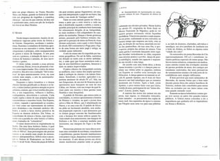 História

••

anos em grego clássico, no Teatro Herodes
Ático, em Atenas, quando no festival de verão
com seu programa de tragédias e comédias
clássicas - um eco do que outrora, há dois mil
e quinhentos anos, soava aos pés da Acrópole
em louvor ao deus Dioniso.

o

MIMO

Desde tempos imemoriais, bandos de saltimbancos vagavam pelas terras da Grécia e
do Oriente. Dançarinos, acrobatas e malabaristas, flautistas e contadores de histórias apresentavam-se em mercados e cortes, diante de
camponeses e príncipes, entre acampamentos
de guerra e mesas de banquete. À arte pura
unia-se o grotesco, a imitação de tipos e a caricatura de homens e animais, de seus movimentos e gestos.
O chiste verbal, somado a essas proezas
sem palavras, físicas, levou às primeiras e breves cenas improvisadas. Era o início do mimo
primitivo. Seu alvo era a imitação "fiel à natureza" de tipos autenticamente vivos, ou, num
sentido mais amplo, a arte da autotransformação, da mimesis.
Enquanto o épico homérico e o drama
clássico haviam glorificado os deuses e os heróis, o mimo (mimus) prestava atenção no povo
anônimo, comum, que vivia à sombra dos grandes, e nos trapaceiros, velhacos e ladrões,
cstalajadeiros, alcoviteiras e cortesãs. Cada
região supria o mimo de suas próprias figuras
características e conceitos locais. Em Esparta,
o mimo, viajando e apresentando-se sozinho,
era visto corno um representante da embria;uez dionisíaca e era chamado deikelos (bêbado), e assim a farsa rústica primitiva de
Esparta se chamou deikelon. Em Tebas, os
comediantes de mimos e farsas, cujo tema favorito era a paródia do culto beócio a Cabiro,
eram chamados de "voluntários".
O mimo desenvolveu-se originalmente na
Sicília. Era uma farsa burlesca rústica, à qual
Sófron deu forma literária pela primeira vez por
volta de: 430 a.C, Suas personagens são pessoas
xununx e, no sentido mais amplo da mimese,
IllIilll:li~antropornórficos. Sófron criou o ances11111 ti" Bottorn de Shakespeare, no Sonho de
1//11/1
Noite de Verão. Numa das peças deSófron
• I Ir,

Mundial

do Teatro.

(da qual existem apenas fragmentos), um ator,
que está interpretando o papel de um burro, fala
sobre o seu modo de "mastigar cardos".
Tanto no reino animal quanto na vida humana a parte que a sorte reserva a cada um
não é distribuída segundo o mérito, e assim o
quinhão principal da zombaria bern-humorada
foi zelosamente dirigido, já na Antiguidade,
ao mais modesto e fiel companheiro do campônio da montanha. Danças e farsas grotescas
asinais, passando pelo burlesco romano, chegam até os gracejos de mimo na Festa do Asno
(festum asinorum), com a qual o clero francês
do século XlI comemorava a Fuga para o Egito de uma forma um tanto pagã e antiga, na
verdade quase indecente.
A arte do mimo não foi impedida por barreiras geográficas. Do sul da Itália, caminhou
em direção ao norte com os atores ambulantes, e onde quer que fosse assimilava todo o
tipo de atos histriônicos populares, farsescos e
mais ou menos improvisados.
O palco clássico da Antiguidade excluíra
as mulheres, mas o mimo deu ampla oportunidade à exibição do charme e do talento femininos. Xenofonte, o escritor, agricultor e esportista ateniense do século IV a.C. fala, em
seu Symposium, de um ator de Siracusa que se
apresentou num banquete na casa do rico
Cálias, em Atenas, com sua troupe da qual faziam parte um menino e duas garotas (uma
flautista e uma dançarina).
A pedido de Sócrates, que estava entre os
convidados, os mimos apresentaram a história
de Dioniso e Ariadne, na qual o jovem deus
salva a filha de Minos, que é abandonada em
Naxos, e se casa com ela. O pedido de Sócrates pôde ser facilmente atendido, sem nenhuma preparação especial, o que demonstra que
os mimos gregos estavam tão familiarizados
com a herança dos temas míticos quanto haviam estado seus antecessores, nas margens do
Eufrates e do Nilo e estariam também seus
sucessores, nas margens do Tigre e no Bósforo.
Numerosas pinturas em vasos áticos mostram uma variedade de acrobatas, comediantes
e equilibristas; garotas fazendo malabarismos
com pratos e taças, dançarinas com instrumentos musicais. A arte dessas jovens era obviamente muitíssimo popular entre os gregos,

• Grécia
39. Desempenhantes de representações em cultos,
portanto cabeças de asno. Fragmento de afresco de
IVIicenas.

sobretudo em círculos privados. Numa hydria
do século IV, originária de Nola (hoje no
Museo Nazionale de Nápoles), pode-se ver
quatro grupos treinando várias façanhas
acrobáticas.Urnajovem nua tem o corpo arqueado em ponte, sustentando-se nos cotovelos, ao
mesmo tempo que empurra um kylix, com os
pés, na direção de sua boca; amarrada em torno das panturrilhas, ela traz uma fita, a apotropeion, própria das artistas de mimos. Urna
outra garota é mostrada dançando entre espadas fincadas verticalmente no chão, enquanto
uma terceira pratica o pyrrhic, dança de guerra mitológica, usando um capacete e segurando um escudo e uma lança.
De acordo com uma lenda ática, a deusa
Atena inventou o pyrrhic e o dançou para celebrar sua vitória sobre os gigantes, embora
em Esparta se credite essa invenção aos
Dióscuros. A dança aparece novamente no século li, quando Apuleio, em O Asno de Ouro
descreve um balé mitológico que os romanos
montaram em Corinto, Após o balé, conta
Apuleio, o povo tentou fazer com que Lúcio,
vestido de asno, participasse de um "mimo obsceno"; Lúcios, porém, fugiu.
A maioria dos textos dos mimos era em
prosa, mas alguns, os chamados mimeidoi,
eram cantados - os precursores dos copias de
music-hall. Seu repertório de tipos é o mesmo
que Filogelo usou certa vez para suas pilhérias

e, ao lado de doutores, charlatães, adivinhos e
mendigos, seu alvo predileto de zombaria era
o bobo de Abdera, ou Sidon ou alguma outra
"cidade dos tolos".
Os mimiambos do poeta Herondas de Cós
(aproximad'l;ffiente 250 a.c.) constituem variantes poéticas especiais do mimo grego. São
breves textos mímicos, compostos em iambos,
cujos enredos tratam das revelações secretas
de garotas perdidas de amor, dos castigos aos
estudantes malcriados, das artes persuasivas
de casamenteiras astutas e de toda sorte de inconfidências nem sempre edificantes.
.É bem provável que esses mimiambos de
Herondas, da mesma forma que a bem mais
decente poesia lírica dos mimos bucólicos de
Teócrito, tenham sido concebidos para serem
lidos ou recitados por um único mimo com
uma grande extensão vocal.
Somente na época helenística o mimo grego teve acesso ao palco dos grandes teatros
públicos. A Grécia nunca concedeu a ele a
importância que ganharia sob os imperadores
em Roma e Bizâncio,

• 137

 