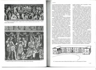 • Grécia

13. Pintura em taça espiralada: Dioniso e Ariadne '(ao alto, no centro), rodeados por atores de peça satírica, c. 420 a.c.
(Nápoles, Museo Naziona1e).

14. Mosaico de Pompeia: ensaio de um coro de sátiros (Nápoles, Museo Nazionale).

para sua esposa Atossa e para o coro dos anciãos
persas.Os mechanopoioi, ou técnicos, eram responsáveispor efeitos como o barulho de trovões,
tumultos ou terremotos, produzidos pelo rolar
de pedras em tambores de metal ou madeira.
Uma troca de máscara e figurino dava aos
três locutores individuais a possibilidade de interpretar vários papéis na mesma peça. Podiam
ser um general, um mensageiro, uma deusa,
rainha ou uma ninfa do oceano - e o eram,
graças à magia da máscara.
Foi Ésquilo quem introduziu as máscaras
de planos largos e solenes. A impressão heroica era intensificada pelo toucado alto, de forma triangular (onlws), sobre a testa. O traje dó
ator trágico consistia geralmente no quíton túnica jônica ou dórica, usada na Grécia antiga - e um manto, e do característico cothumus,
uma bota alta com cadarço e sola grossa.
Com Sófocles, a qualidade arcaica, linear,
da máscara começou a suavizar-se. Os olhos e
a boca, bem como a cor e a estrutura da peruca eram usados para indicar a idade e o tipo
da personagem representada. Com a maior individualização das máscaras, Eurípedes exigia, também, contrastes impactantes entre
vestimentas e ambientes. "Seus reis andam em
farrapos", apenas para tocar a corda sensível
do povo, zombava Aristófanes, seu implacável adversário.
O que parecia particularmente ridículo
para Aristófanes, e entrava como risonha paródia em suas comédias, era a predileção de
Eurípedes por um expediente do teatro antigo
que se tomou parte do vocabulário em todo o

mundo ocidental: deus ex machina, o deus
descido da máquina.
Esta "máquina voadora" era um elemento cênico de surpresa, um dispositivo mecânico que vinha em auxílio do poeta quando este
precisava resolver um conflito humano aparentemente insolúvel por intermédio do pronunciamento divino "vindo de cima". Consistia em um guindaste que fazia descer uma cesta do teto do teatro. Nesta cesta, sentava-se o
deus ou o herói cuja ordem fazia com que a
ação dramática voltasse correr pelas trilhas
mitológicas obrigatórias quando ficava emperrada. O fato de o 'deus ex machina ter-se
tomado imprescindível a Eurípedes explica-se pelo espírito de suas tragédias. Suas personagens agem com determinação individual e,
dessa forma, transgridem os limites traçados
por uma mitologia que não mais podia ser aceita sem questionamento; Electra, Antígona e
Medeia seguem o comando de seu próprio ódio
e amor, e toda essa voluntariosa paixão é, ao
final, domada pelo deus ex machina.
'Porém, antes desse ponto ser atingido,
outro dispositivo cênico da antiga mechanopoioi, essencial para a tragédia, entrou em
ação: o eciclema, uma pequena plataforma
rolante e quase sempre elevada, sobre a qual
um cenário era movido desde as portas de uma
casa ou palácio. O eciclema traz à vista todas
as atrocidades que foram perpetradas por trás
da cena: o assassinato de uma mãe, irmão ou
criança. Exibe o sangue, o terror e o desespero
de um mundo despedaçado, como na Orestíada, em Agamenon, Hipôlito e em Medeia.

a

15. A estrutura inicial do teatro de Erétria, Ilha de Eubeia, século V a.C. Reconstrução de E. Fiechter.
• 117

 