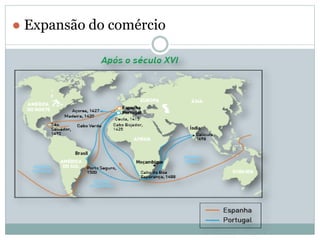 ● Expansão do comércio 
 