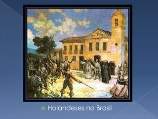 Holandeses no Brasil