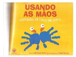 História Usando as Mãos - contando de cinco em cinco