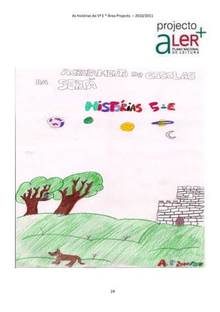 As histórias do 5º E * Área Projecto – 2010/2011




                      24
 