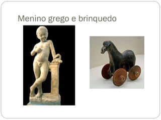 Menino grego e brinquedo 