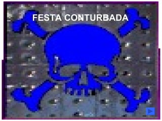 FESTA CONTURBADA 