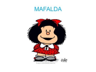 MAFALDA
 