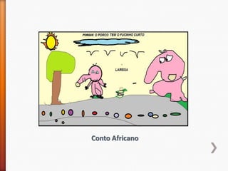 Conto Africano
 