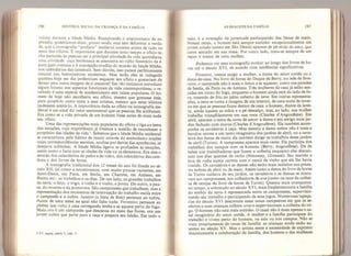 196 HISTÓRIA SOCIAL DA CRIANÇA E DA FAMÍLIA
volveu durante a Idade Média, Ressalvando o anacronismo da ex-
pressão, poderiamos dizer, grosso modo, mas sem deformar a verda-
de, que a iconografia “profana” medieval consiste acima de tudo no
tema dos ofícios. É importante que durante tanto tempo o ofício te-
nha parecido às pessoas ser a principal atividade da vida quotidiana,
uma atividade cuja lembrança se associava ao culto funerário da é-
poca galo-romana e à concepção erudita do mundo da Idade Média,
nos calendários das catedrais. Sem dúvida, isso parece perfeitamente
natural aos historiadores modernos. Mas terão eles se indagado
quantos hoje em dia prefeririam esquecer seu oficio e gostariam de
deixar uma outra imagem de si mesmos? Em vão tentamos introduzir
algum lirismo nos' aspectos funcionais da vida contemporânea; o re-
sultado é uma espécie de academicismo sem raízes populares. Ò ho-
mem de hoje não escolheria seu ofício, mesmo que gostasse dele,
para propô-lo como tema a seus artistas, mesmo que estes últimos
pudessem aceitá-lo. A importância dada ao ofício na iconografia me-
dieval é um sinal do valor sentimental que as pessoas lhe atribuíam.
Era como se a vida privada de um homem fosse antes de mais nada
seu ofício.
Uma das representações mais populares do ofício o liga ao tema
das estações, cuja importância já tivemos a ocasião de reconhecer a
propósito das idades da vida 3
. Sabemos que a Idade Média ocidental
se caracterizou peio hábito de reunir através do simbolismo noções
cujas correspondências secretas, ocultas por detrás das aparências, se
desejava sublinhar. A Idade Média ligava as profissões às estações,
assim como o fazia com as idades da vida ou os elementos. Era esse o
sentido dos calendários de pedra e de vidro, dos calendários das cate-
drais e dos livros de horas.
A iconografia tradicional dos 12 meses do ano foi fixada no sé-
culo XII, tal como a encontramos, com muito poucas variantes, em
Saint-Denis, em Paris, em Senlis, em Chartres, em Amiens, em
Reims etc.: os trabalhos e os dias. De um lado, os grandes trabalhos
da terra: o feno, o trigo, a vinha e o vinho, o porco. De outro, a pau-
sa, do inverno e da primavera. São camponeses que trabalham, mas a
representação dos momentos de interrupção do trabalho oscila entre
o camponês e o nobre. Janeiro (a festa de Reis) pertence ao nobre,
diante de uma mesa na qual não falta nada. Fevereiro pertence ao
plebeu que volta à casa carregando lenha e se aquece perto do fogo.
Maio ora é um camponês que descansa no meio das flores, ora um
jovem nobre que parte para a caça e prepara seu falcão. Em todo o
3 Cf. supra* parte 1, cap. !.
AS IMAGENS DA FAMÍLIA 197
caso, é a evocação da juventude participando das festas de maio.
Nessas cenas, o homem está sempre sozinho: excepcionalmente um
jovem criado (como em São Denis) aparece de pé atrás do amo, que
come sentado em sua mesa. Por outro lado, trata-se sempre de um
rapaz e nunca de uma mulher.
Podemos ver essa iconografia evoluir ao longo dos livros de ho-
ras até o século XVI, de acordo com tendências significativas.
Primeiro, vemos surgir a mulher, a dama do amor cortês ou a
dona-de-casa. No livro de horas do Duque de Berry, no mês de feve-
reiro, o camponês não é mais o único a se aquecer, como nas paredes
de Senlis, de Paris ou de Amiens. Três mulheres da casa já estão sen-
tadas em torno do fogo, enquanto o homem ainda está do lado de fo-
ra, transido de frio no pátio coberto de neve. Em outras representa-
ções, a cena se torna a imagem de um interior, de uma noite de inver-
no em que as pessoas ficam dentro de casa: o homem, diante da larei-
ra, ainda aquece as mãos e o pé descalço, mas, ao lado, sua mulher
trabalha tranqüilamente em sua roca (Charles d’Angoulême). Em
abril, aparece o tema da corte de amor: a dama e seu amigo num jar-
dim fechado com muros (Charles d’Angoulême). Ela também acom-
panha os cavaleiros à caça. Mas mesmo a dama nobre não é mais a
heroína ociosa e um tanto imaginária dos jardins de abril, ou a cava-
leira das festas de maio; ela também dirige os trabalhos desse jardim
de abril (Turim). A camponesa aparece mais vezes. Ela participa dos
trabalhos dos campos com os homens (Berry, Angouiême). Dá de
beber aos trabalhadores que fazem a colheita enquanto eles descan-
sam nos dias quentes de verão (Hennessy, Grimani). Seu marido a
leva de volta numa carreta com o cantil de vinho que ela lhe havia
trazido. Os cavaleiros e as damas não estão mais isolados nos praze-
res nobres de abri! ou de maio. Assim como a dama do livro de horas
de Turim cuidava de seu jardim, os cavaleiros e as damas se mistu-
ram aos camponeses, aos colhedores de uva (como na cena da colhei-
ta de cerejas do livro de horas de Turim). Quanto mais avançamos
no tempo, e sobretudo no século XV], maisfreqüentemente a família
do senhor da terra é representada entre os camponeses, supervisio-
nando seu trabalho e participando de seus jogos. Numerosas tapeça-
rias do século XVI descrevem essas cenas campestres em que os se-
nhores e suas crianças colhem uvas e supervisionam a colheita do tri-
go. O homem não está mais sozinho. O casal não é mais apenas o ca-
sal imaginário do amor cortês, A mulher e a família participam do
trabalho e vivem perto do homem, na sala ou nos campos. Não se
trata propriamente de cenas de família: as crianças ainda estão au-
sentes no século XV. Mas o artista sente a necessidade de exprimir
discretamente a colaboração da família, dos homens e das mulheres
 