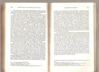206 HISTÓRIA SOCIAL DA CRIANÇA E DA FAMÍLIA
Em Westminster, a Duquesa de Buckingham mandou erigir em
1634 o túmulo de seu marido, assassinado em 1628; os cônjuges estão
esculpidos em posição deitada, no meio de suas crianças t5
,
Essas representações alemães e inglesas prolongam aspectos ain*
da medievais do retrato de família. A partir do século XVI, o retrato
de família se liberou de sua função religiosa, Foi como se o rés-do-
chão dos quadros de doadores tivesse invadido toda a tela, expulsan-
do dela a imagem religiosa, que, ou desapareceu completamente, ou
persistiu sob a forma de uma pequena imagem devota pendurada na
parede de fundo do quadro, À tradição do ex-voto ainda está presen-
te num quadro de Ticiano pintado em torno de 1560 16
: os membros
de sexo masculino da família Cornaro - um velho, um homem madu-
ro de barba grisalha, um homem jovem de barba negra (a barba, sua
forma e sua cor são indícios da idade) e seis meninos, o menor dos
quais brinca com um cão - estão agrupados em torno de um altar.
Em certos casos, também, o retrato de família adota a forma mate-
rial, a apresentação do quadro de igreja; existe no Vietoria and Al-
bert Museum um tríptico de 1628 que representa no painel central
um menininho e uma menininha, e nos painéis laterais, os dois
pais
IT
. Esses quadros não se destinavam mais às igrejas, decoravam
agora os interiores particulares, E essa laicização do retrato de famí-
lia é certamente um fenômeno importante; a família se contempla ela
própria na casa de um de seus parentes. Sente-se a necessidade de fi-
xar o estado dessa família, lembrando-se também às vezes os desapa-
recidos através de uma imagem ou uma inscrição na parede,
Esses retratos de família são muito numerosos, e seria inútil
apontá-los todos. A lista seria longa e monótona. Eles são encontra-
dos tanto em Flandres como na Itália, com Ticiano, Pordenone e Ve-
ronese, na França, com Le Nain, Lebrun e Tournier, na Inglaterra
ou na Holanda, com Van Dyck, nos séculos XVI, XVII, e até mesmo
início do século XVIII. Nessa época eles deviam ser tão numerosos
como os retratos individuais, Muitas vezes foi dito que o retrato re-
vela o progresso do individualismo. Talvez* Mas é notável que ele
traduza acima de tudo o imenso progresso do sentimento da família,
No início, os membros da família são agrupados de forma seca,
como nos quadros dos doadores ou na gravura das idades da vida de
Le Grand Proprietâire, ou na miniatura do museu Saint-Raimond.
Mesmo quando têm mais vida, “posam” numa atitude solene e desti-
nada a salientar o laço que os une, Numa tela de Pourbus o mari-
15 Cf. F, 8orcd, Westminster Âbbey, 1909.
16 Ticiano, reproduzido em K. d. K., n* 168,
17 Vietoria and Albert Museum, n? 5, 1951.
18 Pourbus, Le Portrait dans Part flamand. Exposição. Paris, 1952, rc* 71.
AS IMAGENS DA FAMlLLA 207
do apóia a mão esquerda no ombro da mulher; a seus pés, uma das
crianças repete o mesmo gesto, apoiando a mão no ombro da irmãzi-
nha. Sébastien Leers foi pintado por Van Dyck segurando a mão de
sua mulher Numa tela de Ticiano três homens barbudos cercam
uma criança, única nota clara no meio dos trajes negros, e um deles
aponta-a com o dedo: a criança está no centro da composição. Con-
tudo, muitos desses retratos não procuram animar suas personagens:
os membros da família são justapostos, às vezes ligados por gestos
que exprimem seu sentimento reciproco, mas não participam de uma
ação comum. É o que ocorre com a família Pordenone da galeria
Borghese - o pai, a mãe e sete crianças - ou ainda da família Pembro-
ke de Van Dyck o Conde e a Condessa estão sentados, e as outras
personagens, de pé; à direita um casal, certamente um filho ou filha
casados, e à esquerda, dois adolescentes muito elegantes (a elegância
é um símbolo da adolescência masculina, e se atenua com a seriedade
da maturidade), um escolar com seu livro embaixo do braço, e dois
outros meninos mais moços.
Por volta de meados do século XVI, os artistas começaram a re-
presentar a família em torno de uma mesa coberta de frutas, a família
Van Berchaun de Floris, de ! 561, ou a família Anselme de Martin de
Vos, de 1577 Ou então, vemos a família que parou de comer para
fazer música: não se trata, como sabemos, de um artifício do pintor,
pois as refeições muitas vezes terminavam por um concerto ou eram
interrompidas por uma canção. A família que posa para o artista,
com um grau maior ou menor de afetação, permaneceria na arte
francesa até pelo menos o início do século XVIII, com Tournier e
Largillière. Mas, sob a influência particular dos holandeses, o retrato
de família muitas vezes seria tratado como uma cena de gênero: o
concerto após a refeição é um dos temas que os holandeses multipli-
cariam. Daí em diante, a família seria retratada num instantâneo,
numa cena viva, num certo momento de sua vida quotidiana : os
homens reunidos em torno da lareira, uma mulher tirando um caldei-
rão do fogo, uma menina dando de comer ao irmãozinho. Daí em
diante, torna-se difícil distinguir um retrato de família de uma cena
de gênero que evoca a vida em família.
19 Van Dyck, “Sebastíen Leers, sua mulher e seu filho". Reproduzido em K. d. K, n?
279.
20 Ticiano, reproduzido em K, d. K,* n9
236.
^
21 Van Dyck, **A Família Pembroke". reproduzido em K. d. K,, n JVJ.
22Le Portrait dans l'art flamand* Paris, 1952, op, ciL ,
n** 19 e 93.
23 P. Aertsen, meados do século XVI. Reproduzido em Oerson, L 9K.
 