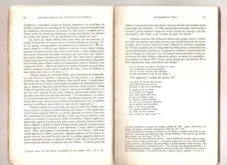 36 HISTÓRIA SOCIAL DA CRIANÇA E DA FAMÍLIA
Fuígêndo a percebia oculta na Eneida', detectava no naufrágio de
Enéías o símbolo do nascimento do homem em meio às tempestades
da existência, interpretava os cantos II e III como a imagem da in-
fância ávida de narrativas fabulosas, e assim por diante, Um afresco
da Arábia do século VIII já representava as idades da vida w .
Os textos da Idade Média sobre esse tema são abundantes. Le
Grand Propriétaire de toutes ehoses trata das idades em seu lij^o VI.
Aí/bs idades correspondem aos planetas; em número de 7: '.‘ISA pri-
meira idade ê a infância que planta os dentes, e essa idade começa
quando a criança nasce e dura até os sete anos, e nessa idade aquilo
que nasce é chamado de enfant (criança), que quer dizer não falante,
pois nessa idade a pessoa não pode falar bem nem formar perfeita-
mente suas palavras, pois ainda nào tem seus dentes bem ordenados
nem firmes, como dizem Isidoro e Constantmo. Apôs a infância, vem
a segunda idade... chama-se puerilia e é assim chamada porque nessa
idade a pessoa é ainda como a menina do olho, como diz Isidoro, e
essa idade dura até os 14 anos.’H
'"Depois segue-se a terceira idade, que é chamada de adolescên-
cia, que termina, segundo Constantino em seu viático, no vigésimo
primeiro ano, mas, segundo Isidoro, dura até 28 anos.*. e pode esten-
der-se até 30 ou 35 anos. Essa idade é chamada de adolescência por-
que a pessoa é bastante grande para procriar, disse Isidoro. Nessa
idade os membros são moles e aptos a crescer e a receber força e vi-
gor do calor natural E por isso a pessoa cresce nessa idade toda a
grandeza que lhe é devida pela natureza.” [ O crescimento, no entan-
to, termina antes dos 30 ou 35 anos, e até mesmo antes dos 28. Certa-
mente devia ser ainda menos tardio numa época em que o trabalho
precoce mobilizava mais cedo as reservas do organismo.]
"Depois segue-se a juventude, que está no meio das idades, em-
bora a pessoa aí esteja na plenitude de suas forças, e essa idade dura
até 45 anos, segundo Isidoro; ou até 50, segundo os outros. Essa ida-
de é chamada de juventude devido à força que está na pessoa, para
ajudar a si mesma e aos outros, disse Aristóteles. Depois segue-se a
senectude, segundo Isidoro, que está a meio caminho entre a juventu-
de e a velhice, e Isidoro a chama de gravidade, porque a pessoa nessa
idade é grave nos costumes e nas maneiras; e nessa idade a pessoa
não é velha, mas passou a juventude, como diz Isidoro. Após essa
tdade segue-se a velhice, que dura, segundo alguns, até 70 anos e se-
gundo outros, não tem fim até a morte. A velhice, segundo Isidoro, é
assim chamada porque as pessoas velhas já não têm os sentidos tão
bons como já tiveram, e caducam em sua velhice... A última parte da
12 Kuseir Amra, Cf. Van Marle, Iconographie de Vart profane, 1932, t. II, p. 144,
AS IDADES DA VIDA 37
velhice é chamada sentes em latim, mas em francês não possui outro
nome além de vieillesse,.. O velho está sempre tossindo, escarrando e
sujando [ainda estamos longe do nobre ancião de Greuze e do Ro-
mantismo], até voltar a ser a cinza da qual foi tirado.”
Embora hoje em dia possamos achar esse jargão vazio e verbal,
ele tinha um sentido para seus leitores, um sentido próximo do da as-
trologia; ele evocava o laço que unia o destino do homem aos plane-
tas. O mesmo gênero de correspondência sideral havia inspirado uma
outra periodizaçãofligada aos 12 signos do zodíaco', relacionando as-
sim as idades da vida com um dos temas mais populares e mais co-
moventes da Idade Média, sobretudo gótica; as cenas do calendário.
Um poema do século XIV várias vezes reimpresso nos séculos XV e
XVI desenvolve esse calendário das idades
n:
Les síx premiers ans que vit 1'homme au monde
Nous comparons à janvier droitement*
Car en ce moys vertu ne force kabonde
Ne plus que quant six ans ha ung enfant,
*
Ou, segundo a versão do século XV:
Les autres Ví ans ta font crolstre, .
.
Aussi faii fêvríer toas les ans
Qu enfim se trait sur le printemps,,.
Et quand les ans a XVIII
II se change en tel deduii
Quil cuide vaiair mille mors
Ei aussi se change li mars
En beautê et reprend chahur. .
.
Du mois qui viem après septembre
Qu ’òn appelte mois tfottembre„
Quil a LX ans ei non plus
Lors devient vieillard et chenu
Et a donc lui doit souvenir
Que le temps ie mène mourir, **
I 3 Úrant Kalendrier et composi des hergiers1 edição de 1500, apud J. Morawski, Les
doure mois figurei, Archtvum romanicum, 1926, pp. 351 a 363.
* li
Gs seis primeiros anos que o homem vive no mundo,/ a janeiro com razão os com-
paramos,/ pois nesse mês nem força nem virtude abundam,/ não mais do que quando
uma criança tem seis anos.” (N. do T.)
**
”Gs outros seis anos fazem-na crescer.../ Assim também faz fevereiro todos os mo&fi
O qual, enfim, conduz à primavera... / E quando a pessoa faz 18 anos, / Ela se modifi-
v u de tal forma / Que pensa valer mil pedaços / Assim também o mês de março / Se
transforma em beleza e readquire calor... / No mês que vem depois de setembro / E
que chamamos de outubro, / a pessoa tem 60 anos e nao mais. / Então ela se torna ve-
mu c encarquilhada,/ E se Lembra de que o tempo a leva a morrer.” (N. do TP
)
 