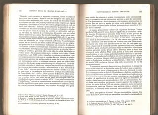 102 HISTÓRIA SOCIAL DA CRIANÇA E DA FAMÍLIA
“Quando a ceia terminou e, segundo o costume, foram trazidas as
partituras para a mesa, a dona da casa me designou uma parte, e pe-
diu-me muito seriamente para cantar. Eu tive de me desculpar muito
e confessar que não sabia; todos pareceram então surpresos, e alguns
chegaram a cochichar no ouvido dos outros, perguntando-se onde eu
havia sido educado.” Embora a prática familiar e popular de um ins-
trumento ou do canto talvez fosse mais comum na Inglaterra elisabe-
lana do que no resto da Europa, ela também era difundida na Fran-
ça, na Itália, na Espanha e na Alemanha, de acordo com um velho
hábito medieval que, apesar das transformações do gosto e dos aper-
feiçoamentos técnicos, subsistiu até os séculos XVIII e XIX, um pou-
co mais ou um pouco menos conforme a região. Hoje esse hábito só
existe na Alemanha, na Europa central e na Rússia. Naquela época,
porém, ele era comum nos meios nobres e burgueses, em que os gru-
pos gostavam de se fazer retratar realizando um concerto de câmara.
Era comum também nos meios mais populares, entre os camponeses
ou até mesmo mendigos, cujos instrumentos eram a gaita de foles, o
realejo, e a rebeca, que ainda não havia sido elevada à dignidade do
violino atual. As crianças praticavam a música muito cedo. Desde
pequenino, Luís XIII cantava canções populares ou satíricas, que
não se pareciam em nada com as cantigas de roda infantis de nossos
últimos dois séculos; ele também sabia o nome das cordas do alaúde,
um instrumento nobre. As crianças tomavam parte em todos esses
concertos de câmara que a antiga iconografia multiplicou. Tocavam
também entre elas, e uma forma habitual de pintá-las era representá-
las com um instrumento na mão - são exemplos os dois meninos de
Franz Hals 4
 um dos quais acompanha no alaúde o irmão ou o ami-
go que canta, e são exemplos as numerosas crianças tocando flauta
de Franz Hals e de Le Nain 45
. Num quadro de Brouwer, vêem-se na
rua moleques do povo mais ou menos esfarrapados ouvindo com avi-
dez o realejo de um cego saído de um pátio dos milagres: tema de
mendicância muito comum no século XVII **.
Uma tela holandesa de
Vinckelbaons 45
merece ser especialmente examinada em razão de um
detalhe significativo que ilustra o novo sentimento da infância: como
em outras pinturas semelhantes, um tocador de realejo toca para
42 Franz Hals, “Meninos músicos”, Kassel, Gerson, voi. I, p. 167.
43 Franz Hals, Berlim. Le Nain Detroit; “La charette”, do Louvre.
44 Brouwer, “locador de realejo oercado de crianças”, Harlem, reproduzido em W.
von Bode, p. 29. Ateliê de Georges de ia Tour, Exposição da Orangerie de Paris, 1958,
n’ 75.
45 Vinckelbaons (1576-1629), reproduzido em Bemdt, n* 942,
CONTRIBUIÇÃO À HISTÓRIA DOS JOGOS 103
uma platéia de crianças, e a cena é representada como um instantâ-
neo, no momento em que os meninos acorrem ao som do instrumen-
to. Um dos meninos é muito pequeno e não consegue acompanhar os
outros. Seu pai então o segura no colo e corre atrás do bando para
que seu filho não perca nada da festa: a criança alegre estende os bra-
ços para o realejo.
A mesma precocidade é observada na prática da dança. Vimos
que Luís XIII, aos três anos, dançava a galharda, a sarabanda e a ve-
lha bourrêe. Comparemos uma teta de Le Nain e uma gravura de
Guérard 4T
: elas têm cerca de meio século de distância, mas os costu-
mes não mudaram muito nesse intervalo, e além disso a arte da gra-
vura tende a ser conservadora. Em Le Nain, vemos uma roda de me-
ninas e meninos: um deles ainda usa a túnica com gola. Duas meni-
nas fazem uma ponte com as mãos dadas no alto, e a roda passa por
baixo. A gravura de Guérard também representa uma roda, mas são
os adultos que a conduzem; uma das moças está saltando, como uma
menina que pula corda. Quase não há diferença entre a dança das
crianças e a dos adultos. Mais tarde, porém, á dança dos adultos se
transformaria e, com a valsa, se limitaria definitivamente ao par indi-
vidual. Abandonadas pela cidade e pela corte, pela burguesia e pela
nobreza, as antigas danças coletivas ainda subsistiriam no campo,
onde os folcloristas modernos as descobririam, e nas rodas infantis
do século XIX: ambas as formas, aliás, estão atualmente em via de
desapareci mento
.
É impossível separar a dança dos jogos dramáticos. A dança era
então mais coletiva e se distinguia menos do balé do que nossas dan-
ças modernas de pares. Observamos no diário de Heroard o gosto
dos contemporâneos de Luís XIII pela dança, o balé e a comédia, gê-
neros ainda bastante próximos: fazia-se um papel num balé como se
dançava num baile (a ligação entre as duas palavras - em francês, bal
e ballet - é significativa: a mesma palavra a seguir se desdobrou, fi-
cando o baile reservado aos amadores e o balé aos profissionais). Ha-
via balés nas comédias, até mesmo no teatro escolar dos colégios je-
suítas. Na corte de Luís XIII, os autores e os atores eram recrutados
internamente, entre os fidalgos, mas também entre os criados e os
soldados; as crianças tanto atuavam como assistiam ás representa-
ções.
Seria uma prática da corte? Não, era uma prática comum. Um
texto de Sorel
48
prova-nos que nas aldeias nunca se havia deixado de
46 Le Nain, reproduzido em P. Fierens, Le Nain* 1933, prancha XCIIl.
47 N. Guérard, gravura, Cabinet des Estampes, Ee 3 in-fr
48 Charles Sorel, Maison des Jeux* 2 vols.* 1642, voL I, pp. 469-71,
 