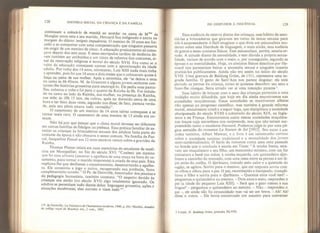 128 HISTÓRIA SOCIAL DA CRIANÇA E DA FAMÍLIA
continuam a colocá-ío de manhã ao acordar na cama de Mme
de
Monglat entre esta e seu marido, Heroard fica indignado e anota na
margem do diário: insignis impudenüa. O menino de 10 anos era for-
çado a se comportar com uma compenetração que ninguém pensava
em exigir de um menino de cinco. A educação praticamente só come-
çava depois dos sete anos. E esses escrúpulos tardios de decência de-
vem também ser atribuídos a um início de reforma dos costumes, si-
na da renovação religiosa e morai do século XVII. Era como se o
valor da educação começasse apenas com a aproximação da idade
adulta Por volta dos 14 anos, entretanto, Luís XIII nada mais tinha
a aprender, pois foi aos 14 anos e dois meses que o colocaram quase à
força na cama de sua mulher. Após a cerimônia, ele “se deitou e ceou
na cama às 6h 45min. M. de Gramont e alguns jovens senhores con-
taram-lhe histórias grosseiras para encorajá-lo. Ele pediu suas pantu-
flas, colocou o robe e foi para o quarto da Rainha às 8h. Foi instala-
do na cama ao lado da Rainha, sua mulher, na presença da Rainha,
sua mãe; às 10h 15 min, ele voltou, após ter dormido cerca de uma
hora e ter feito duas vezes, segundo nos disse; de fato, parecia verda-
de, pois seu pênis estava todo vermelho”,
O casamento de um menino de 14 anos talvez começasse a se
tornar mais raro. O casamento de uma menina de 13 ainda era co-
mum.
Não há por que pensar que o clima moral devesse ser diferente
em outras famílias de fidalgos ou plebeus. Essa prática familiar de as-
sociar as crianças às brincadeiras sexuais dos adultos fazia parte do
costume da época e não chocava o senso comum. Na família de Pas-
cal, Jacqueiine Pascal aos 12 anos escrevia versos sobre a gravidez da
Rainha.
Thomas Platter relata em suas memórias de estudante de medi-
cina em Montpellier, no fim do século XVI: "Conheci um menino
que ez essa afronta (amarrar a agulheta de uma moça na hora do ca-
samento, para tornar o marido impotente) à criada de seus pais Esta
suplicou-lhe que desfizesse o encantamento, desamarrando a agulhe-
ta. Ele consentiu e logo o noivo, recuperando sua potência ficou
completamenie curado.” O Pe. de Dainville, historiador dos jesuítas e
da pedagogia humanista, também constata: “O respeito devido às
crianças era então (no século XVI) algo totalmente ignorado. Os
adultos se permitiam tudo diante delas: linguagem grosseira, ações e
situações escabrosas; elas ouviam e viam tudo 3 ",
2 P. de Damville, La Naissance de Vhumantome moderne, 1940, p, 261; Mechin Annales
du cotlege rayal de Bourhan Aix, 2 vols., S 892.
DO DESPUDOR À INOCÊNCIA 129
Essa ausência de reserva diante das crianças, esse hábito de asso-
ciã-las a brincadeiras que giravam em torno de temas sexuais para
nós é surpreendente: é fácil imaginar o que diria um psicanalista mo-
derno sobre essa liberdade de linguagem, e mais ainda, essa audácia
de gestos e esses contatos físicos, Esse psicanalista, porém, estaria er-
rado. A atitude diante da sexualidade, e sem dúvida a própria sexua-
lidade, variam de acordo com o meio, e, por conseguinte, segundo as
épocas e as mentalidades. Hoje, os contatos físicos descritos por He-
roard nos pareceriam beirar a anomalia sexual e ninguém ousaria
praticá-los publicamente. Ainda não era assim no início do século
XVII. Uma gravura de Baldung Grien, de 1511, representa uma sa-
grada família, O gesto de Sant’Ána nos parece singular: ela está
abrindo as pernas da criança, como se quisesse descobrir seu sexo e
fazer-lhe cócegas. Seria errado ver aí uma intenção picante
Esse hábito de brincar com o sexo das crianças pertencia a uma
tradição muito difundida, que hoje em dia ainda encontramos nas
sociedades muçulmanas, Essas sociedades se mantiveram alheias
não apenas ao progresso científico, mas também à grande reforma
moral, inicialmente crista e a seguir leiga, que disciplinou a sociedade
aburguesada do século XVIII e sobretudo do século XIX, na Ingla-
terra e na França. Encontramos assim nessas sociedades muçulma-
nas traços cuja estranheza nos surpreende, mas que não teriam sur-
preendido tanto o excelente Heroard. Podemos julgá-lo por uma pá-
gina extraída do romance La Statute de Sei [1953] . Seu autor é um
judeu tunisino, Albert Memmi, e o livro I um testemunho curioso
sobre a sociedade tunisina tradicional e a mentalidade dos jovens
semi-ocidentalizados. O herói do romance conta uma cena passada
no bonde que o conduzia à escola em Túnis: “À minha frente, esta-
vam um muçulmano e seu Filho, um menininho mínimo, com um fez
miniatura e henê nas mãos; à minha esquerda, um quitandeiro djer-
biano a caminho do mercado, com uma cesta entre as pernas e um lá-
pis atrás da orelha. O djerbiano, tomado pelo calor e a quietude do
vagão, se agitou. Sorriu para o menino, que em resposta sorriu com
os olhos e olhou para o pai. O pai, reconhecido e lisonjeado, tranqüi-
lizou o filho e sorriu para o djerbiano. - Quantos anos você tem? -
perguntou o quitandeiro ao menino. - Dois anos e meio, respondeu o
pai (a idade do pequeno Luís XIII). - Será que o gato comeu a sua
língua? - perguntou o quitandeiro ao menino. - Não - respondeu o
pai ele ainda não foi circuncidado mas vai ser em breve. - Ah! Ahl
disse o outro. - Ele havia encontrado um assunto para conversar
3 Curjel, H. Baldung Gríen prancha XLV11I.
 