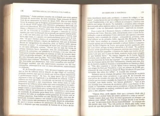 138 história social da CRIANÇA e da família
persticioso.” Antes existiam tratados de civilidade que eram anenas
manuais de savoir-vivre, de boas maneiras. Esses manuais Tó deía-
íivrn.í
Se
.
r apr
f
ciados no «**> do século XIX. Mas ao lado desses
cin Hn
de eÜ
]
qil
WTq
r
Ue sedln8iam Pri ncipalmente às crianças, no inf-
pai. /.oScado Bfp
S'“ 1
‘ i,eratUra P' da808ica ***i"*3« ™
S ano /pin í í" ma’ S qUC eS5as obras se «ferissem a Quin-
I M dJcrZ/u*
Erasmo’ eram uma novidade. Eram tão novas
q M. de Grenaille se considerou obrigado a defender-se contra
co
U
e nâo
U
u
V
T na educa«ã0 da juventude um assunto apenas práti-
co e nao um tema para um livro. Havia Quintiliano e outros mas
havia algo mais e o assunto era particularmente grave para os cris-
;
aos. Ja que o Senhor chama a si os pequenos inocentes não crdo
que seus súditos tenham o direito de rejeitá-fos, nem que os homens
devam ter rcpu8nancia em educá-los, pois, ao fazê-lo, estão aoenas
mu ando os anjos.” A comparação de anjos com crianças tornar-se
a um tema edificante comum. “Diz-se que um anjo em forma de
aostava de ™
n °U SaiU0 Ag0
ín
)
h0’ mas’ em compensação, o santo
gostava de comunicar sua sabedoria às crianças, e em sua obra en-
contramos tratados destinados às crianças ao lado de tratados desti-
nados aos grandes teologos.” M. de Grenaitle cita São Luís que redi-
giu uma instrução para seu filho. “O Cardeal Bellarmin escreveu um
catecismo para crianças.” Richeiieu, "esse grande príncipe da lerei a
Monlai
trUÇ<
Í
eS
l°
S peqUenÍnos’ bem como conselhos aos maiores”’
comoarfiiia ííf
6”’ qUe nã° esperávamos encontrar em tão boa
os^edanS.
PaVa'
Se C°m °S ^eduCadores’ «pecialmente
“ví
Grenadle continua: "Não devemos imaginar que toda vez
que se fala da infancia está-se falando de algo frágil; ao contrário
pretendo mostrar aqui que um estado que muitos julgam desprezível
£ P
,
erfeitame
^f
'lastre.” De fato, foi nessa época que se comeTou
realmente a falar na fragilidade e na debilidade da infância A ntes a
infanda era mais ignorada, considerada um período de transição ra-
pidamente superado e sem importância. Essa ênfase dada ao lado
desprezive! da infancia talvez tenha sido uma conseqüência do espíri-
rear3n
S,CO
r
^ SUa msi
,
stência na razâo, mas acima de tudo foi uma
çao contra a importância que a criança havia adquirido dentro da
farmha e dentro do sentimento da família. Voltaremos a esse nonto
na conclusão da primeira parte deste livro. Lembremos apenas uue
cria
a
nças°wauÍna
aS
F
S
TÍ sociais gostavam de brincar com as
anças pequenas. Esse habito era sem dúvida antigo, mas num de
terminado momento passou a ser notado a ponto de
g
provocar irrita-
X ní
1
*” nasceu esse senpmento de irritação diante da infantilida-
e, que e o reverso moderno do sentimento da infância A de se so
mava o desprezo que essa sociedade de homens do ar livre e de ho-
DO DESPUDOR À INOCÊNCIA 139
mens mundanos sentia peto professor, o mestre do colégio, o "pe-
dante
11
, numa época em que os colégios se tornavam mais numerosos
e mais freqüentados, e em que a infância já começava a lembrar aos
adultos seu tempo de escola. Na realidade, a antipatia pelas crianças
demonstrada pelos espíritos sérios ou preocupados é um testemunho
do papel - a seu ver demasiado importante - reservado às crianças.
Para o autor de LHonneste Garçon, a infância era ilustre graças
à infância de Cristo. Esta era, aliás, interpretada como o sinal da hu-
milhação a que se submetera Cristo adotando não apenas a natureza
humana, mas a condição de criança - colocando-se, portanto, num
nível inferior ao do primeiro Adão, segundo Sao Bernardo. Por ou-
tro lado, havia também as crianças santas: os santos Inocentes, as
crianças santas que se haviam recusado a cultuar ídolos eo pequeno
judeu de São Gregório de Tours, que quase morrera queimado pelo
pai num forno porque se havia convertido à fé cristã. Eu podena
mostrar ainda que até hoje a Fé encontra mártires nas crianças, tanto
quanto nos séculos passados. A história do Japão nos mostra um pe-
queno Luís que, aos 12 anos de idade, mostrou muito mais coragem
do que homens feitos." Na mesma fogueira de D- Carlos Spínola
morrerra uma mulher com “seu filhinho
11
,
o que mostra que Deus
tira seus louvores da boca das crianças". E o autor acumula os exem-
plos de crianças santas dos dois Testamentos, citando mais este, tira-
do da história medieval francesa e surpreendente na literatura classi-
ca: “Não devo esquecer a virtude desses bravos meninos franceses
cujo elogio foi feito por Nauclerus, e que, em número de 20.000, par-
ticiparam de uma cruzada no tempo do Papa Inocêncío III para tirar
Jerusalém das mãos dos infiéis". A cruzada das crianças.
Sabemos que as crianças das gestas e dos romances de cavalaria
se comportavam como cavaleiros, o que para M. de Grenaille era
uma prova da virtude e do juízo das crianças. Ele cita o caso de uma
criança que se tornara campeão da Imperatriz, mulher do Imperador
Conrado, num duelo contra “um famoso gladiador". "Que se leia
nos Âmadis (nos romances de cavalaria) sobre o que fizeram os Re-
nauds, os Tancrèdes, e tantos outros cavaleiros: a lenda não lhes atri-
bui mais vantagens em nenhum combate do que a História real asse-
gura a esse pequeno Aquiles."
“Depois disso, pode alguém dizer que a primeira idade não é
comparável, e muitas vezes até mesmo preferível a todas as outras?"
“Quem ousará dizer que Deus favorece igualmente as crianças e as
pessoas mais velhas?" Ele favorece as crianças devido à sua inocên-
cia, que “se aproxima muito de sua impecabilidade". As crianças não
têm paixão nem vício: "Sua vida parece ser ditada pela razão, numa
época em que elas parecem set menos capazes de utilizar a força da
 