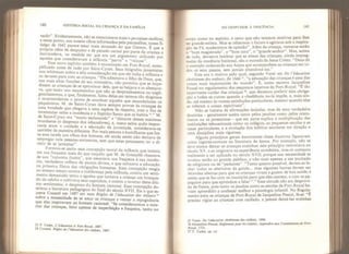 140 HISTÓRIA SOCIAL DA CRIANÇA E DA FAMlLIA
^^t:Tmente’ Dâ
rme
r
nd0tlava m™°Peccatum moliicei,
^l°Z?Z~hOS
!
nformados Pela psicanálise, nosso fi-
da|go de 1642 parece estar mais atrasado do que Gerson É que a
própria ideia de despudor e de pecado carnal por parte da criaSça o
incomodava, na medida em que era um argumento utilizado por
aqueles que consideravam a infância "parva” c “viciosa”.
P
sse novo espirito também é encontrado em Port-Roya] exem-
pli ficado antes de tudo por Saint-Cyran. Seus biógrafoslansenX
nos mformam sobre a alta consideração em que ele tinha a infância e
os deveres para com as crianças. “Ele admirava o filho de Deus que
dfsseTas rr
taS
T*de seu ministéri°< não permitiu que se impe-
dissem as crianças de se aproximar dele, que as beijava e as abençca-
tanto nos recomendou que nâo as desprezássemos ou negli-
genciássemos, c que, finalmente, falou delas em termos tão elogiosos
e surpreendentes a ponto de atordoar aqueles que escandalSm os
dC
u
amt'
Cyrari dava semPre Provas às crianças de
uma bondade que chegava a uma espécie de respeito, com o fito de
de
V
SHr
l
r
nC 38 3
Tcência c 0 EsP>'rito Santo que as babita M
m„ !
'C
f
a
,
n cra m“lto esclarecido” e “distante dessas máximas
mundanas (o desprezo dos educadores), e, como sabia quão impor-
í»mh' J"
° cu
!
dad° e a educação da juventude, considerava- os
de maneira dlferente. Por mais penosa e humilhante que fos-
emnrií
aref
t
3°S ° h°S d°S homens’ e,e ainda assim não deixava de
S‘:.i!r.rem,n“iK’ m^ «r
»
Formou'se assi
™ fsa concepção moral da infância que insistia
em sua fraqueza mais do que naquilo que M. de Grenaille chamava
de sua natureza ilustre”, que associava sua fraqueza à sua inocên-
cia, verdadeiro reflexo da pureza divina, e que colocava a educação
aomJsT
1
?
fi e,ra das 0brigaçôes huraanas- Essa concepção reagia
c
t
ontra a ‘"diferença pela infância, contra um senti-
mento demasiado terno e egoísta que tornava a criança um brinque-
mn ° «•
U °,e cu t
!
vava 86115 caPrichos, e contra o inverso deste últi-
mo sentimento, o desprezo do homem racional. Essa concepção do-
minou a literatura pedagógica do final do século XVII. Eis o que es-
creve Couste! em 1687 em suas Règles de Vêducation des enfants »
mip !ia«
neCe
-
Sldade dC
l
G amar as crianças e vencer a repugnância
rinr h 1
msp,rava™ 30 homem racional: “Se considerarmos o exte-
rior das crianças, feito apenas de imperfeição e fraqueza, tanto no
23 F. Cadel, LEducation à Port-Royal, 1887.
24 Coustel, Règles de 1'éducation des enfants, 1 687.
DO DESPUDOR À INOCÊNCIA 141
corpo como no espírito, é certo que nâo teremos motivos para lhes
ter grande estima. Mas se olharmos o futuro e agirmos sob a inspira-
ção da Fé, mudaremos de opinião”. Além da criaqça, veremos então
o “bom magistrado”, o “bom cura”, o “grande senhor”. Mas, acima
de tudo, devemos lembrar que as almas das crianças, ainda impreg-
nadas da inocência batismal, são a morada de Jesus Cristo. Deus dá
o exemplo ordenando aos Anjos que acompanhem as crianças em to-
dos os seus passos, sem jamais abandoná-las.”
Este era o motivo pelo qual, segundo Varet em De Vêducation
chréiienne des enfants, de 1666 25
,
“a educação das crianças é uma das
coisas mais importantes do mundo”. E, como escreve Jacqueline
Pascal no regulamento dos pequenos internos de Port-Royal: “E tão
importante cuidar das crianças “ que devemos preferir esta obriga-
ção a todas as outras quando a obediência no-la impõe, e, mais ain-
da, até mesmo às nossas satisfações particulares, mesmo quando elas
se referem a coisas espirituais”.
Não se tratava de afirmações isoladas, mas de uma verdadeira
doutrina - geralmente aceita tanto pelos jesuítas como pelos orato-
rianos ou os jansenistas - que em parte explica a multiplicação das
instituições educacionais como os colégios, as pequenas escolas ^e as
casas particulares, e a evolução dos hábitos escolares em direção a
uma disciplina mais rigorosa.
Alguns princípios gerais decorrentes dessa doutrina figuravam
como lugares-comuns na literatura da época. Por exemplo, não se
deve nunca deixar as crianças sozinhas: este princípio remontava ao
século XV, e se originava na experiência monástica, mas só começou
realmente a ser aplicada no século XVII, porque sua necessidade se
revelou então ao grande público, e não mais apenas a um punhado
de religiosos ou de “pedantes”. “Tanto quanto possível, devem-se fe-
char todas as aberturas da gaiola... mas algumas barras devem ser
deixadas abertas para que as crianças vivam e gozem de boa saúde; é
assim que se faz com os rouxinóis para que eles cantem, e com os pa-
pagaios para que aprendam a falar
J1 .” Essa atitude não era desprovi-
da de fineza, pois tanto os jesuítas como as escolas de Port-Royal ha-
viam aprendido a conhecer melhor a psicologia infantil. No Regula^
mento para as crianças de Port-Royal de Jacqueline Pascal, le-se: E
preciso vigiar as crianças com cuidado, e jamais deixá-las Sozinhas
25 Varei, De Vêducation chrêtienne des enfants, 1666.
26 Jacqueline Pascal, Règlement pour tes enfants. Appendice aux Constitutions de Port-
Royal, 1721.
27 F. Cadet, op. cit
 