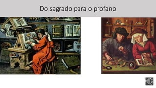 Do sagrado para o profano
 