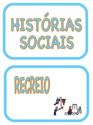 HISTÓRIAS SOCIAIS RECREIO 
