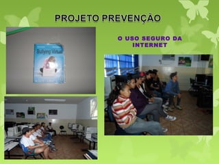 O USO SEGURO DA
INTERNET
 