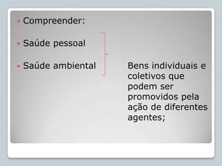Identificar as relações entre:Conhecimento cientificoProdução de tecnologiaCondição de vida