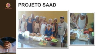 PROJETO SAAD
 
