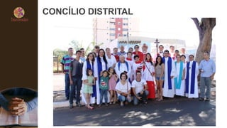 CONCÍLIO DISTRITAL
 