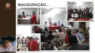 INAUGURAÇÃO...
 