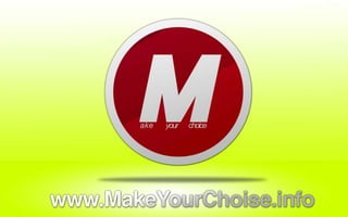 Make Your Choice Kick off presentation