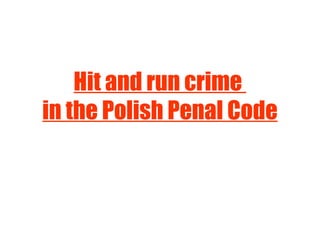 Hit and run crime  in the Polish Penal Code 