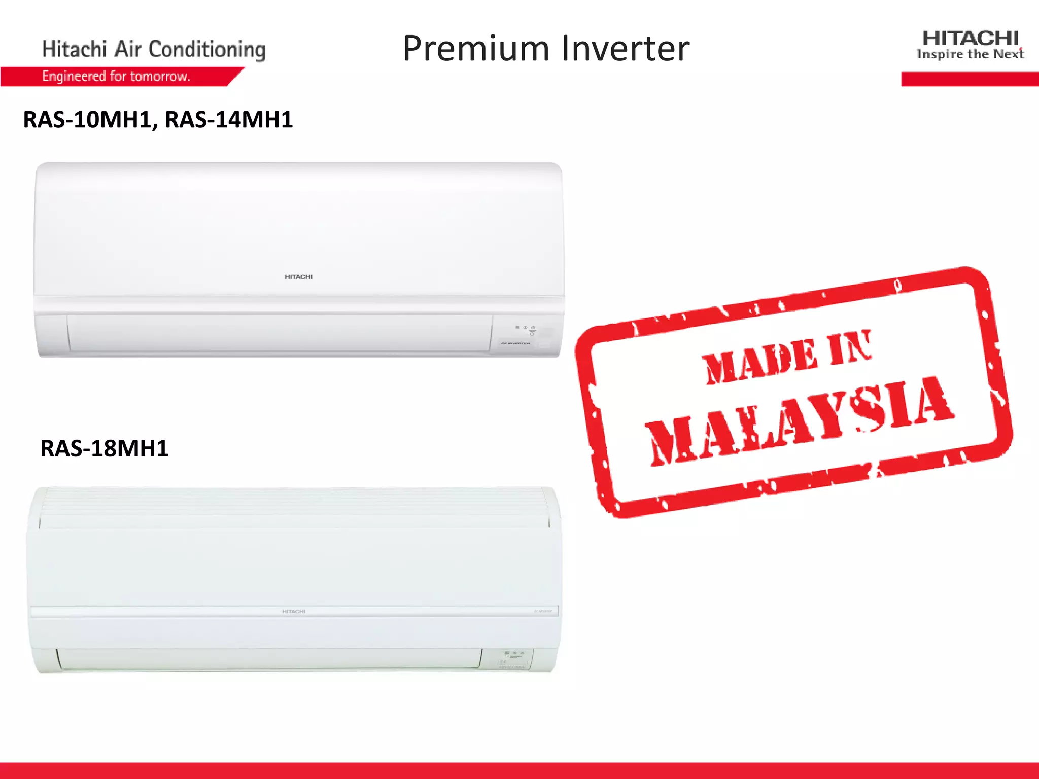 RAS-10MH1, RAS-14MH1 
Premium Inverter 
RAS-18MH1  