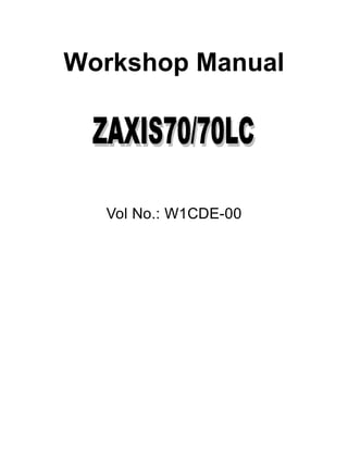 Workshop Manual
Vol No.: W1CDE-00
 