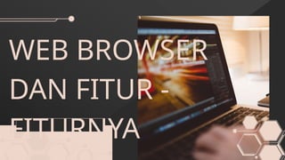 Web Browser. Presentasi.pptx//Informatika" | PPTX