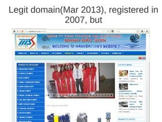 Legit domain(Mar 2013), registered in
             2007, but
 