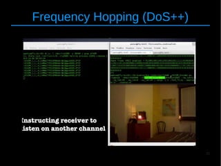 31
Frequency Hopping (DoS++)
 
