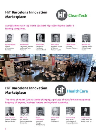 HiT Barcelona Innovation
Marketplace




                            President of                     President
of Innovation,
Iberdrola        Ventures                  Venture Capital




HiT Barcelona Innovation
Marketplace




                                                             Irene Norstedt
                            Kloosterman    Partner
                            Investment
 