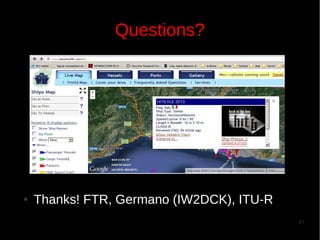 Questions?

●

Thanks! FTR, Germano (IW2DCK), ITU-R
43

 