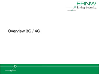 Overview 3G / 4G
 