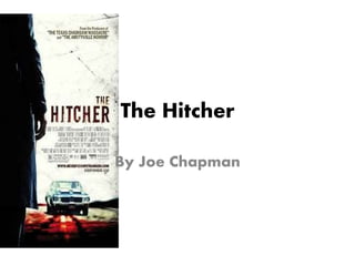 The Hitcher
By Joe Chapman
 