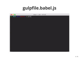 Automate and enhance your workﬂow
6 . 6
 