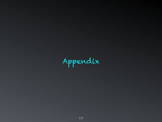 117
Appendix
 