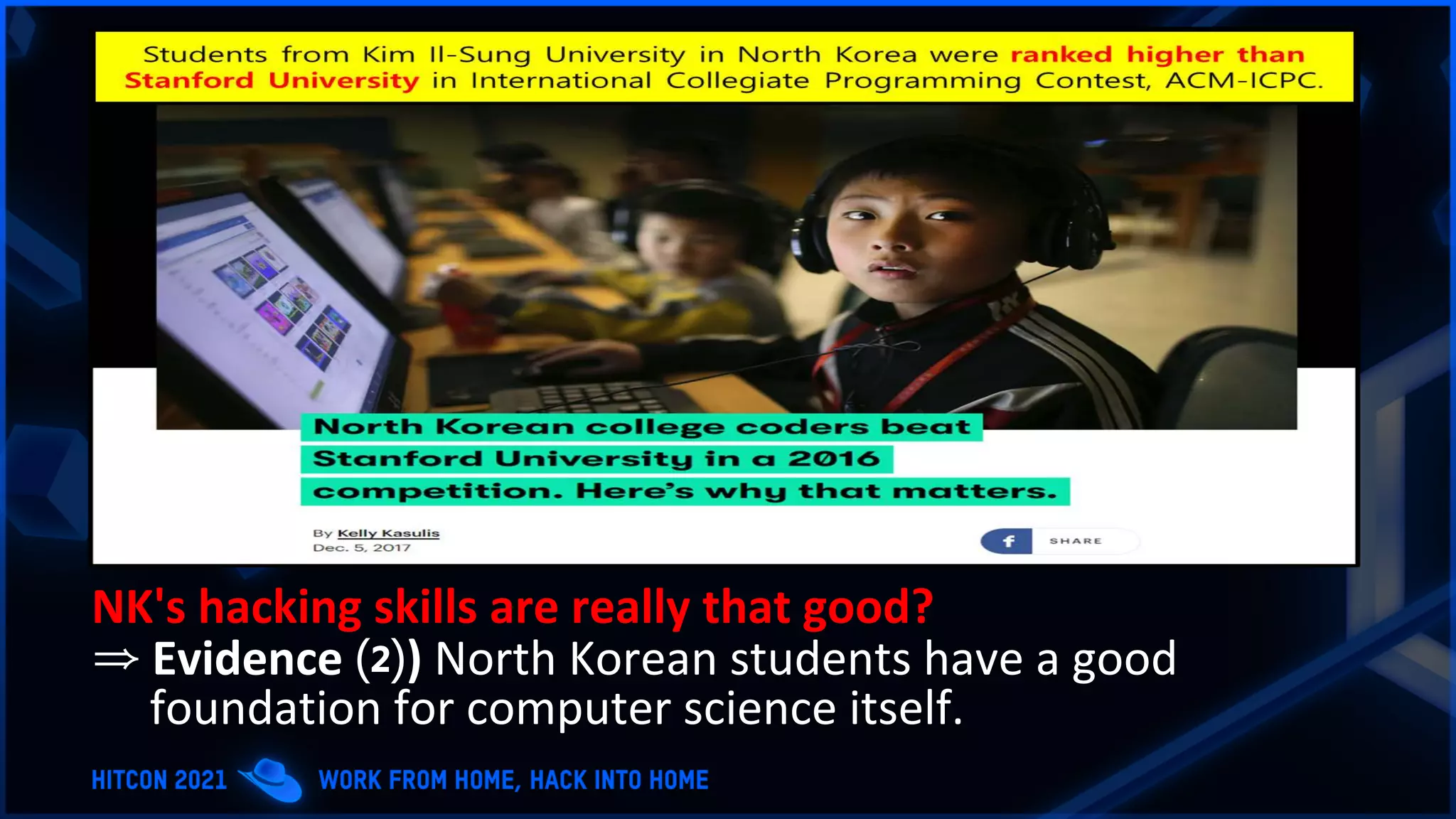 NK's hacking skills are really that good?
⇒ Evidence ⑵) North Korean students have a good
foundation for computer science itself.
 
