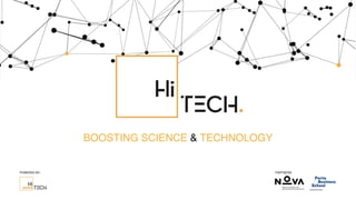 POWERED BY: PARTNERS:
BOOSTING SCIENCE & TECHNOLOGY
 
