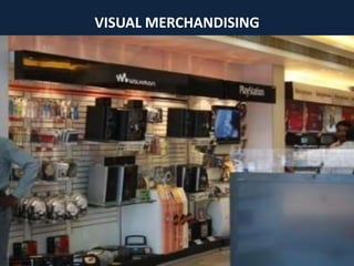 VISUAL MERCHANDISING
 
